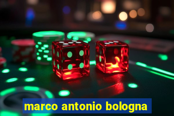 marco antonio bologna